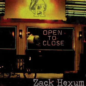 Open to Close by Zack Hexum