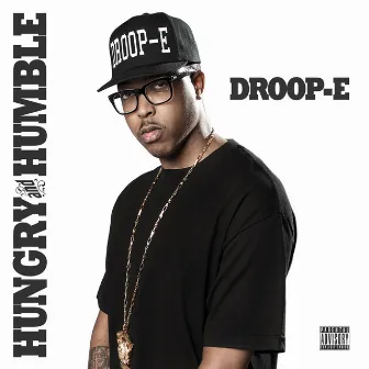 Hungry and Humble by Droop-E