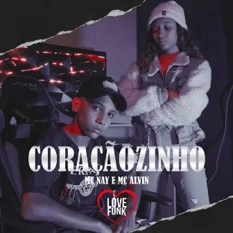 Coraçãozinho by MC Nay