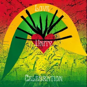 Love, Unity and Celebration by Ulula Roots