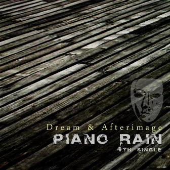 Dream & Afterimage by Piano Rain