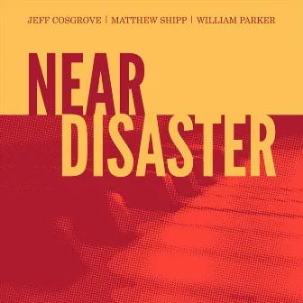 Near Disaster by Jeff Cosgrove