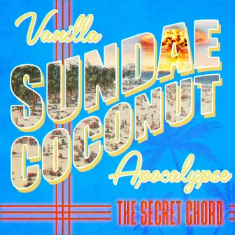 Vanilla Sundae Coconut Apocalypse by The Secret Chord