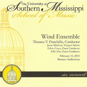 The University of Southern Mississippi Wind Ensemble February 13, 2010 by The University of Southern Mississippi Wind Ensemble