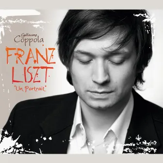 Franz Liszt: Un portrait by Guillaume Coppola