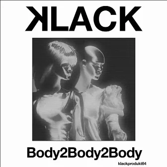 Body2Body2Body by Klack