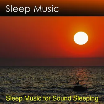 Sleep Music for Sound Sleeping by Dr. Harry Henshaw