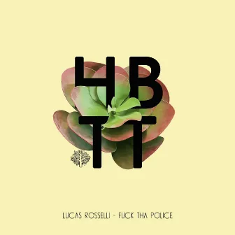 Fuck Tha Police EP by Lucas Rosselli