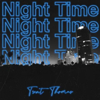 Night Time by Trent Thomas