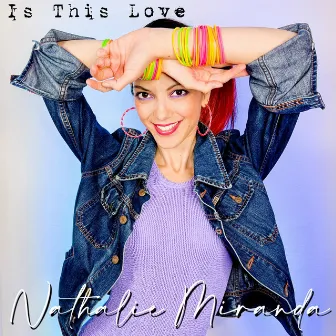 Is This Love by Nathalie Miranda