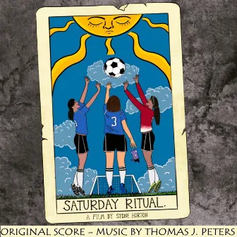 Saturday Ritual (Original Motion Picture Score) by Thomas J. Peters