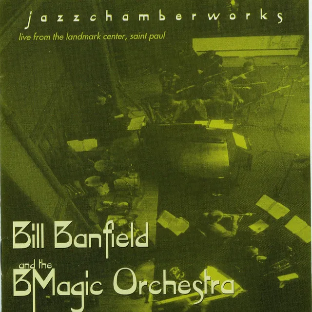 Bill Banfield and the BMagic Orchestra: Jazz Chamber Works