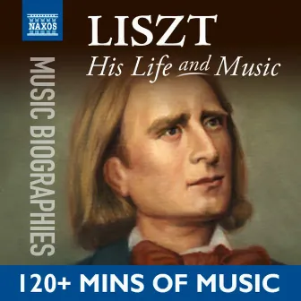 Liszt: His Life and Music by Diego Fasolis