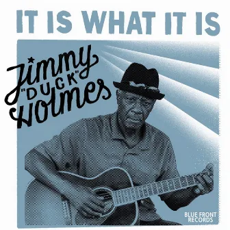 It Is What It Is by Jimmy 