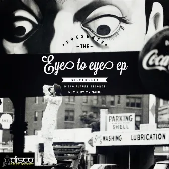 Eye To Eye EP by Silverella