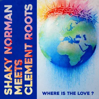 Where Is the Love by Shaky Norman