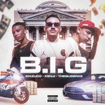 B.I.G by Thequebras