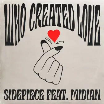 Who Created Love (feat. Midian) by Midian