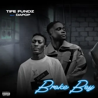 Broke Boy by Tife Fundz