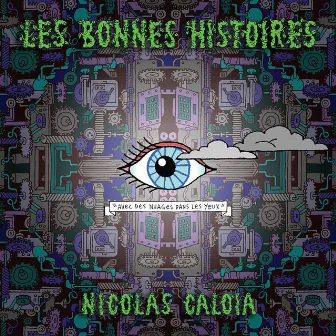 Les bonnes histoires by Nicolas Caloia