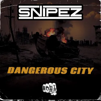 Dangerous City by Snipez