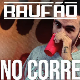 No Corre by Raufão