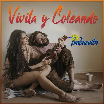 Vivita y Coleando by Arturo Piña