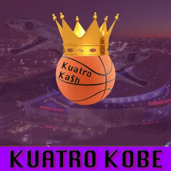 Kuatro Kobe by Kuatro Ka$h