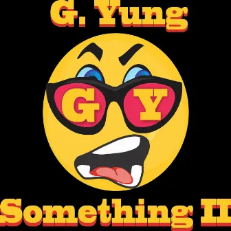 SomethingII by G.Yung