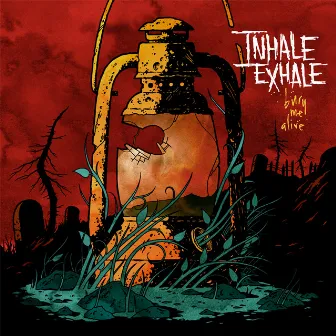 Bury Me Alive by Inhale Exhale