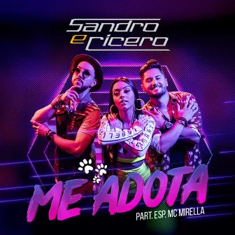 Me adota (Participação especial de MC Mirella) by Sandro e Cícero