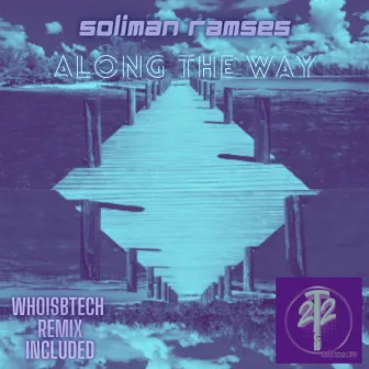 Along the Way by Soliman Ramses