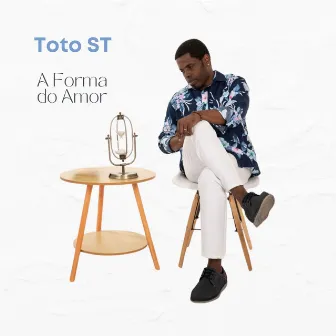 A Forma do Amor by Toto ST