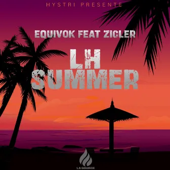 Equivok & Zicler - LH Summer by HystriProduction