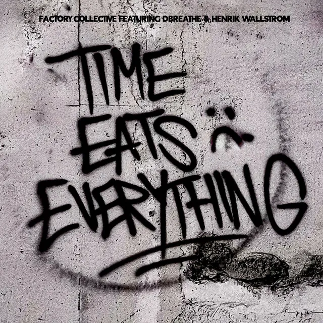 Time Eats Everything