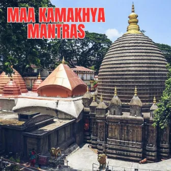 Maa Kamakhya Mantras by Veeramani Kannan Koteeswaran