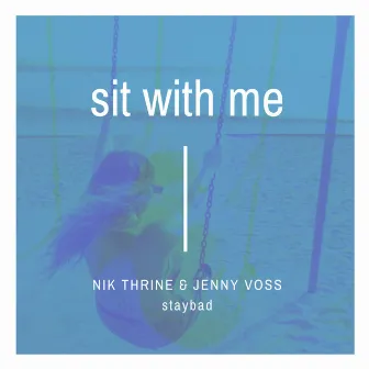 Sit With Me by Nik Thrine