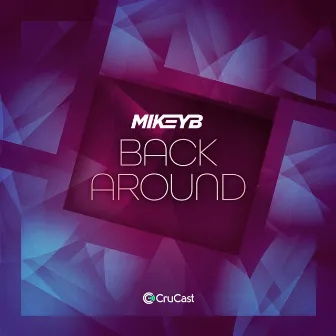 Back Around by Mikey B