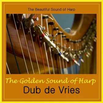 The Golden Sound of Harp by Dub de Vries