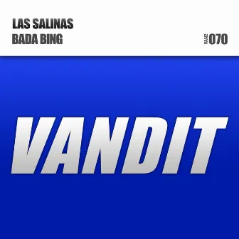 Bada Bing by Las Salinas