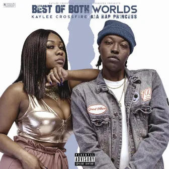 BEST OF BOTH WORLDS by Kia Rap Princess