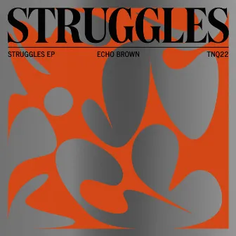 Struggles EP by Echo Brown