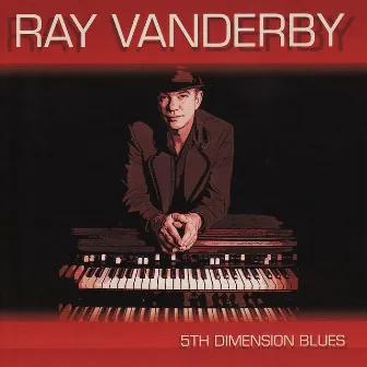 5th Dimension Blues by Ray Vanderby