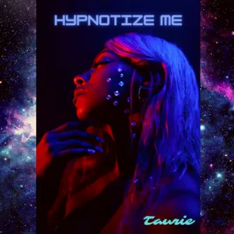 HYPNOTIZE ME by Taurie