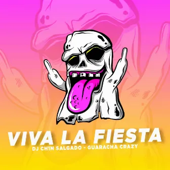 VIVA LA FIESTA by DJ CH1N SALGADO