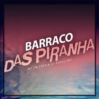 Barraco das Piranha by Dj Kaell 061