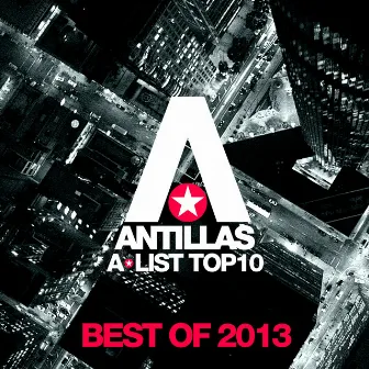 Antillas A-List Top 10 - Best Of 2013 by Antillas