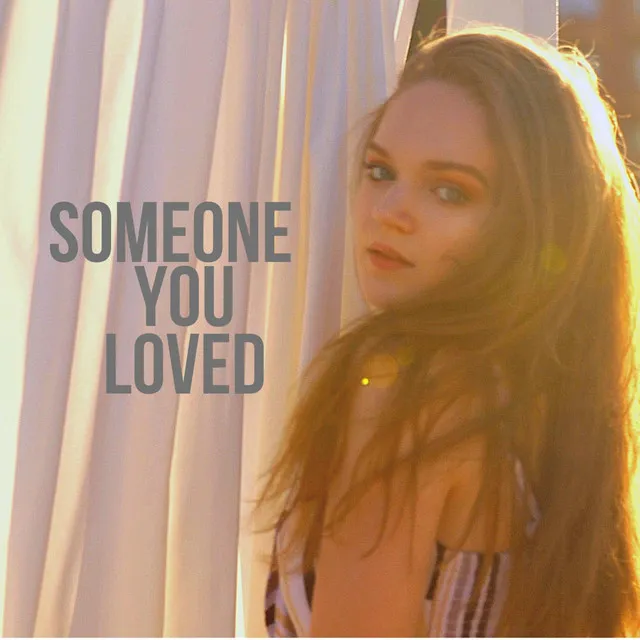 Someone You Loved - Acoustic