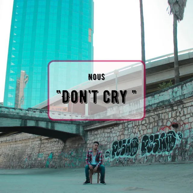 Don't cry