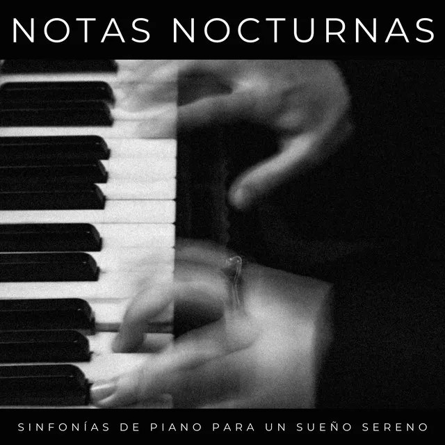 Notas Nocturnas: Sinfonías De Piano Para Un Sueño Sereno